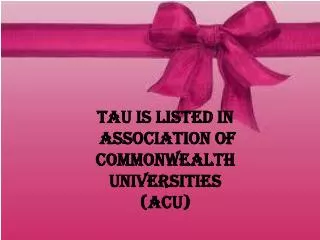 TAU is listed in Association of Commonwealth Universities (A