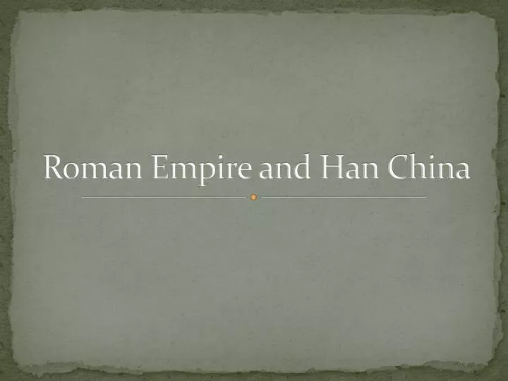 roman empire and han china
