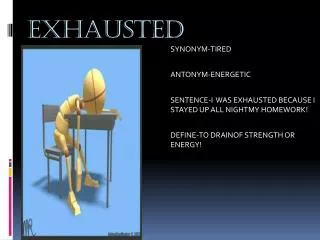 Exhausted