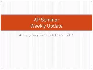 AP Seminar Weekly Update