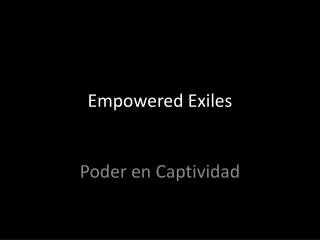 Empowered Exiles