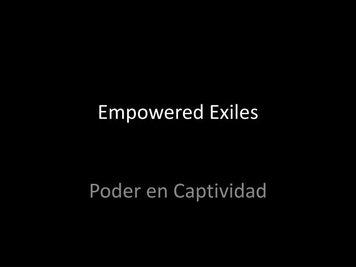 empowered exiles