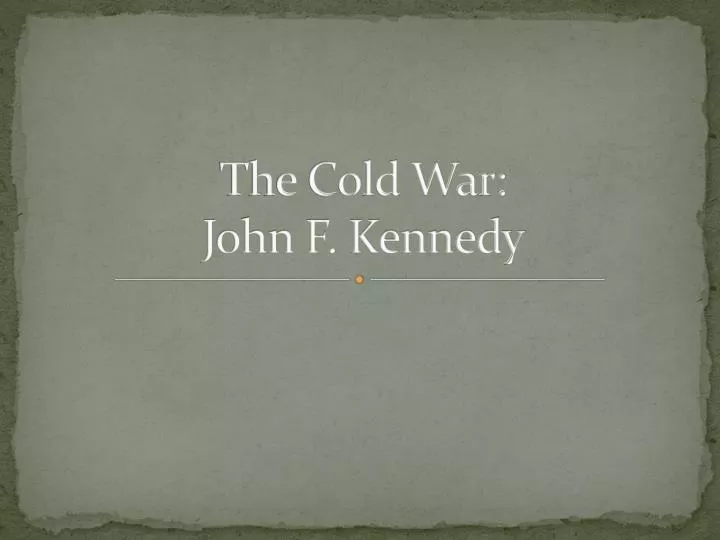 the cold war john f kennedy