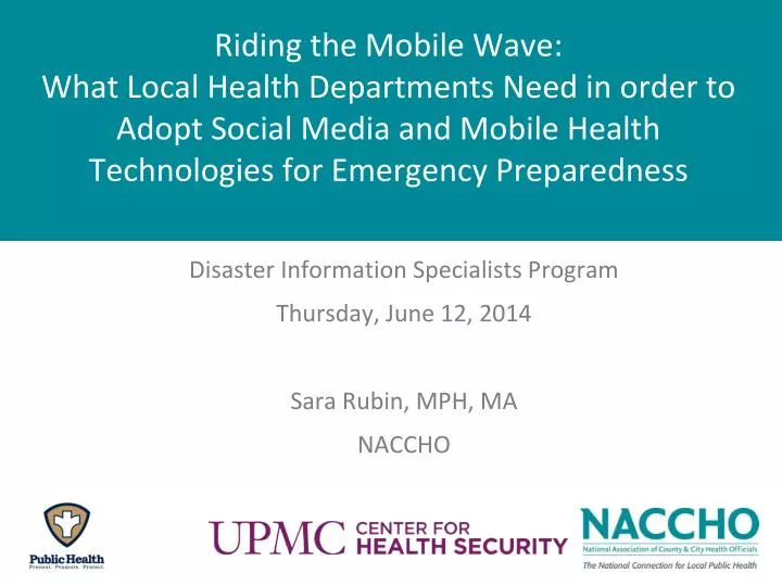 disaster information specialists program thursday june 12 2014 sara rubin mph ma naccho