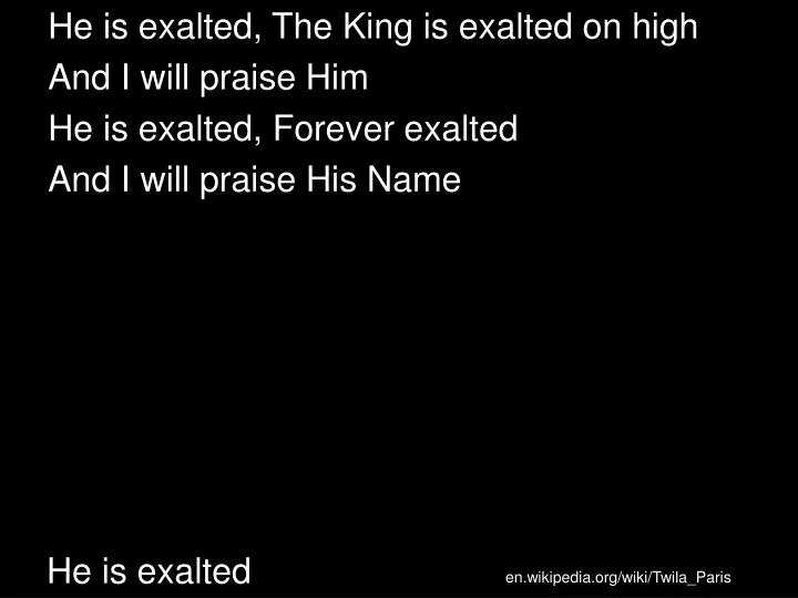 he is exalted