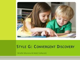 Style G: Convergent Discovery