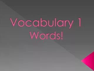 Vocabulary 1 Words!
