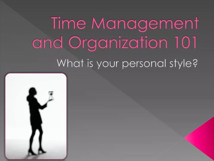 time management and organization 101
