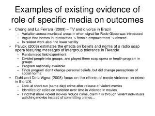 Examples of existing evidence of role of specific media on outcomes