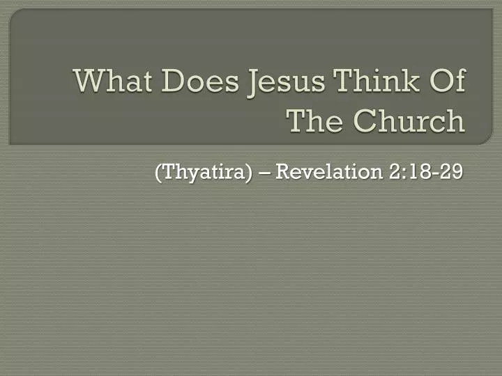 what does jesus think of the church