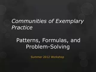 Communities of Exemplary Practice Patterns, Formulas, and 				Problem-Solving