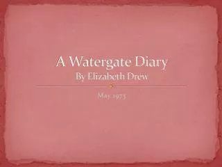 A Watergate Diary By Elizabeth Drew