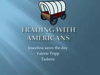 Trading with americans