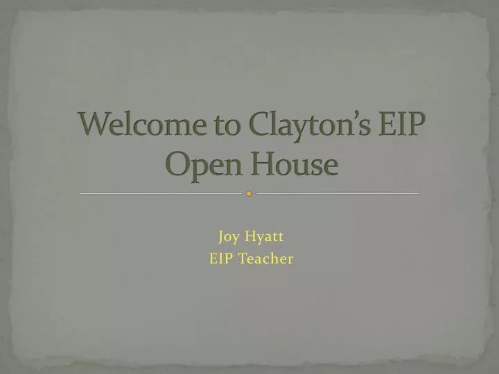 welcome to clayton s eip open house