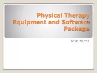 Physical Therapy Equipment and Software Package
