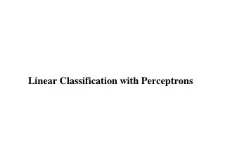 Linear Classification with Perceptrons