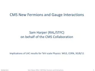 CMS New Fermions and Gauge Interactions