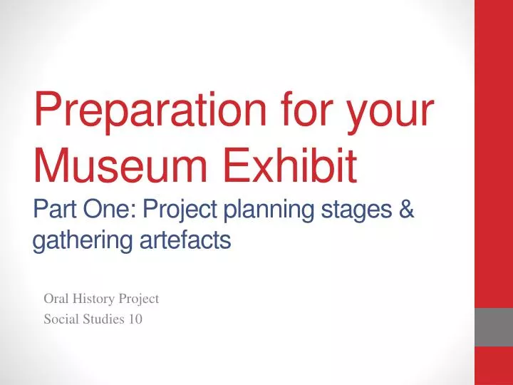 preparation for your museum exhibit part one project planning stages gathering artefacts
