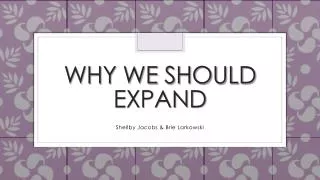 Why We Should Expand