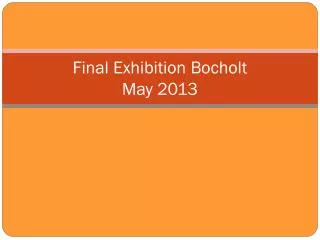 Final Exhibition Bocholt May 2013