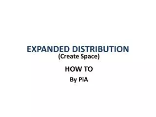 EXPANDED DISTRIBUTION