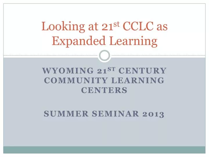 looking at 21 st cclc as expanded learning