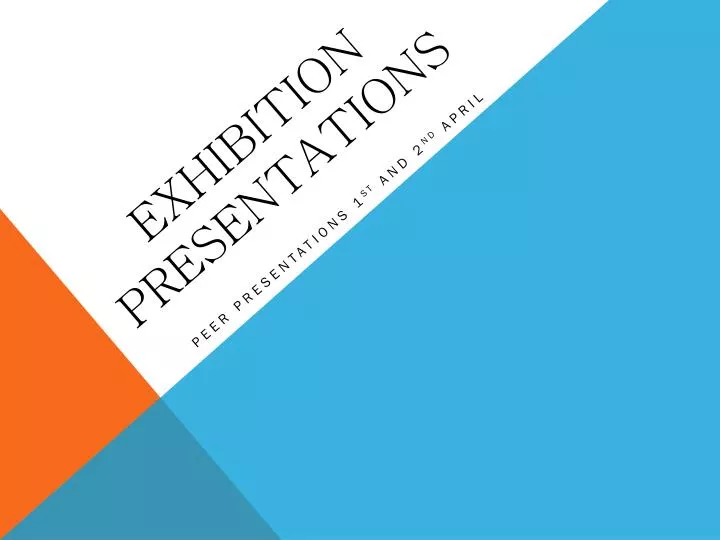 exhibition presentations