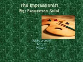 The Impressionist By; Francesco Salvi