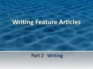 Writing Feature Articles