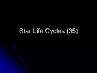 star life cycles 35