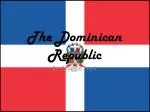 The Dominican Republic - slide 1