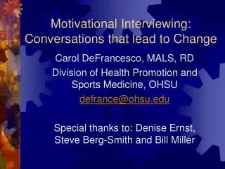 Motivational Interviewing: Conversations that lead to Change