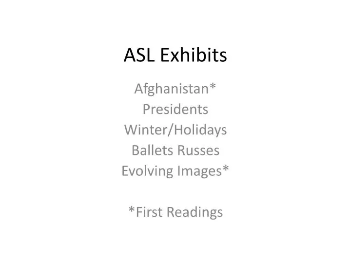 asl exhibits