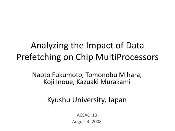analyzing the impact of data prefetching on chip multiprocessors