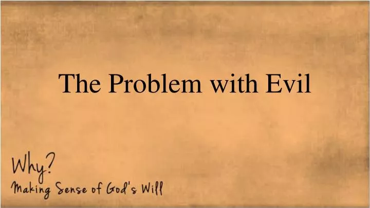 the problem with evil
