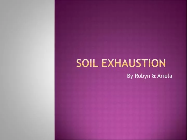 soil exhaustion