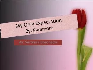 My Only Expectation By: Paramore