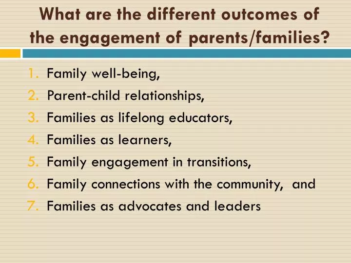 what are the different outcomes of the engagement of parents families