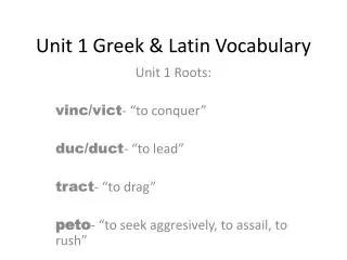 Unit 1 Greek &amp; Latin Vocabulary