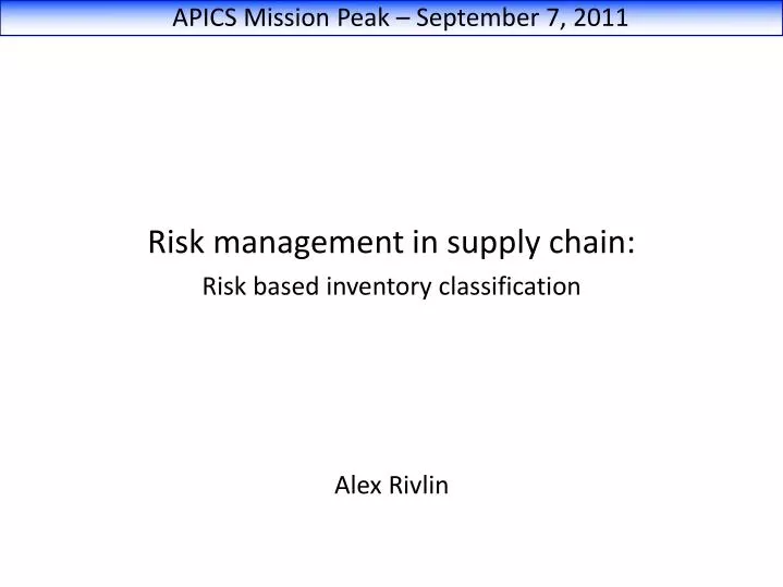 risk management in supply chain risk based inventory classification alex rivlin