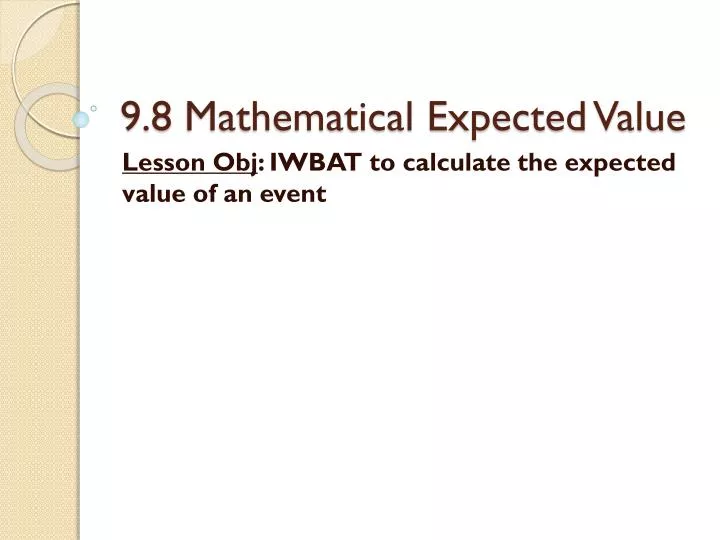 9 8 mathematical expected value