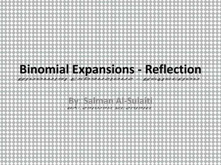 binomial expansions reflection