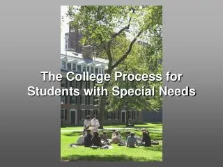 The College Process for Students with Special Needs