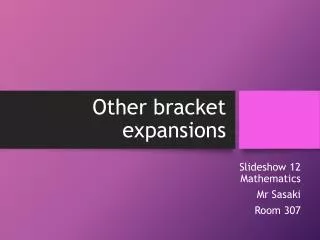 Other bracket expansions