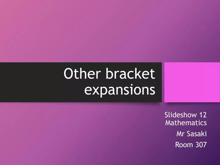 other bracket expansions