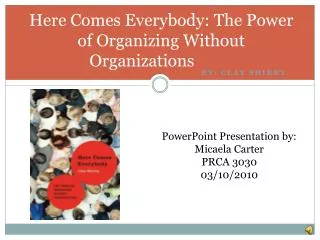 Here Comes Everybody: The Power of Organizing Without Organizations 2007