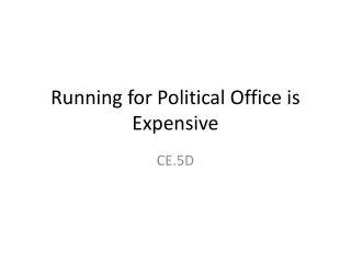 Running for Political Office is Expensive