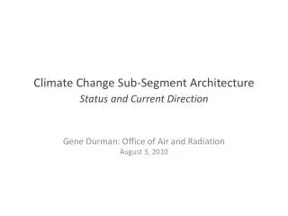 Climate Change Sub-Segment Architecture Status and Current Direction