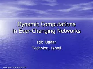 Dynamic Computations in Ever-Changing Networks