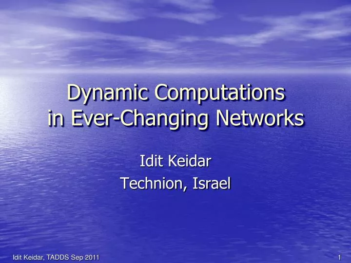 dynamic computations in ever changing networks